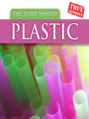 cover image of The Story Behind Plastic